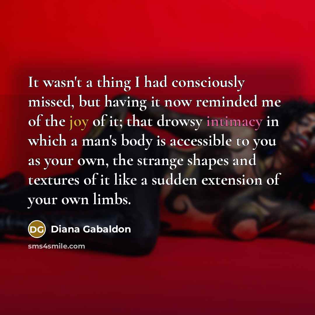 “It wasn't a thing I had consciously missed, but having…” quote by Diana Gabaldon