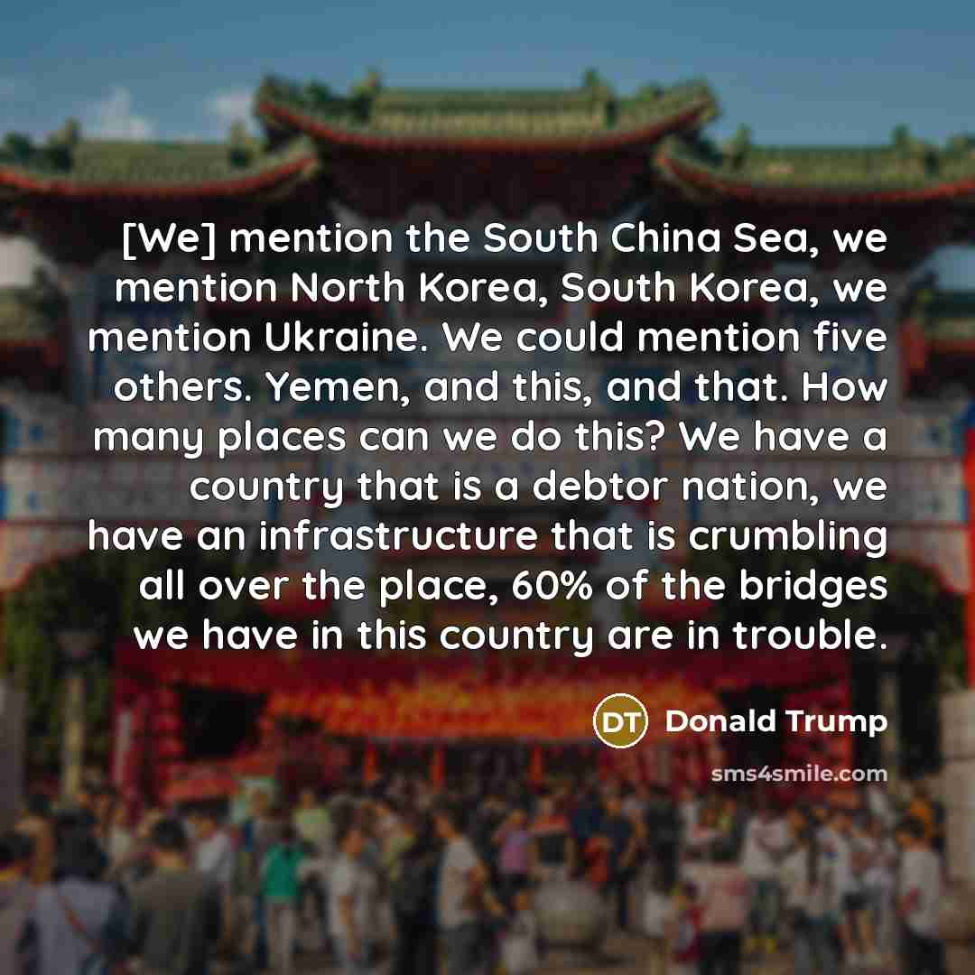 “[We] mention the South China Sea, we mention North Korea,…” quote by Donald Trump