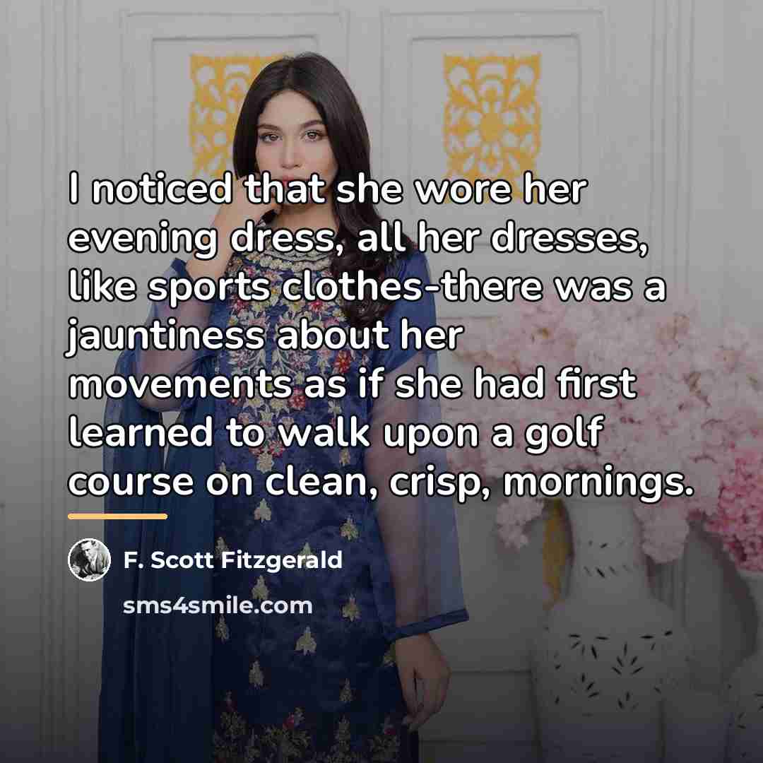 “I noticed that she wore her evening dress, all her…” quote by F. Scott Fitzgerald