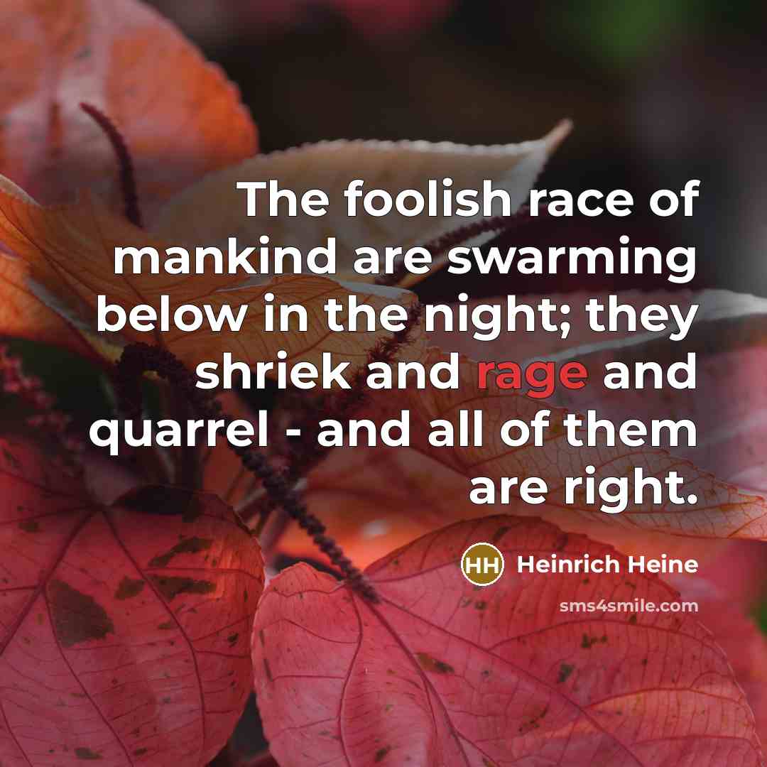 “The foolish race of mankind are swarming below in the…” quote by Heinrich Heine