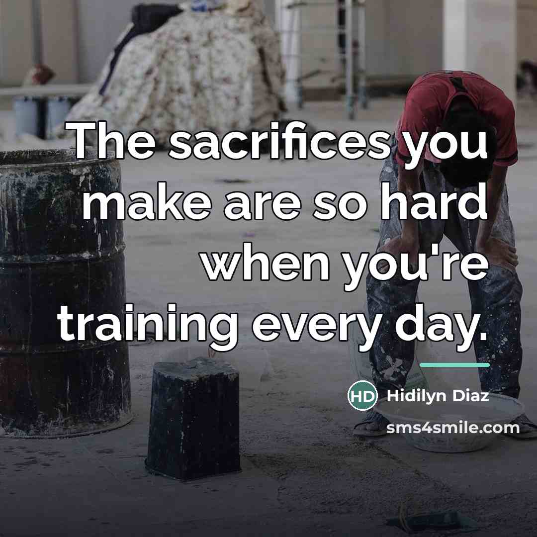 “The sacrifices you make are so hard when you're training…” quote by Hidilyn Diaz