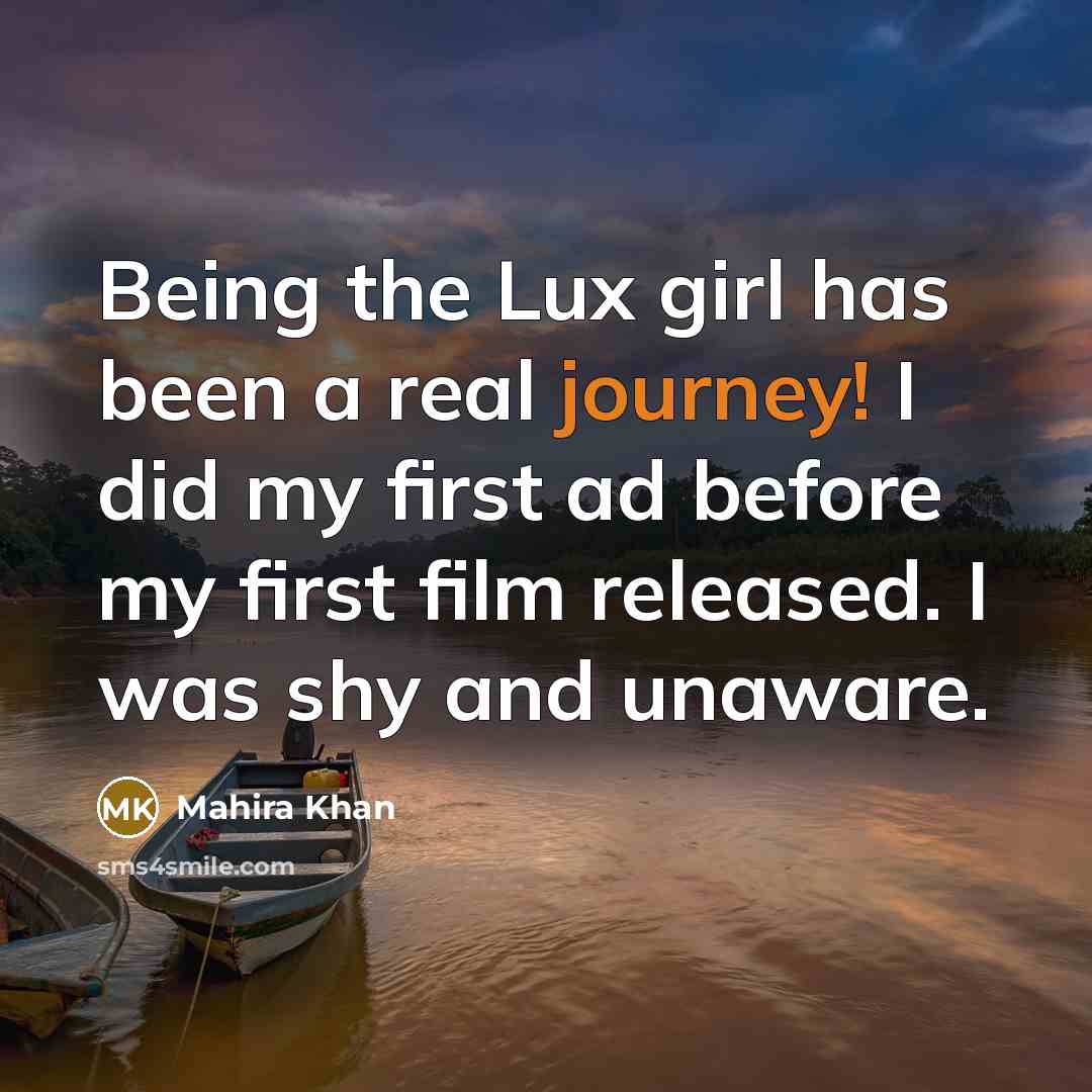 “Being the Lux girl has been a real journey! I…” quote by Mahira Khan
