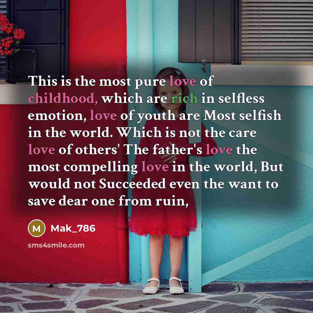 “This is the most pure love of childhood, which are…” quote by Mak_786