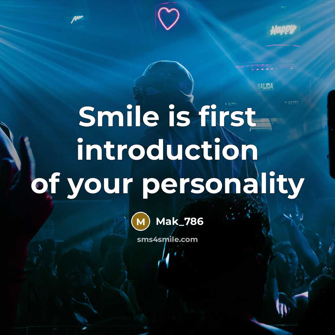 “Smile is first introduction of your personality…” quote by Mak_786