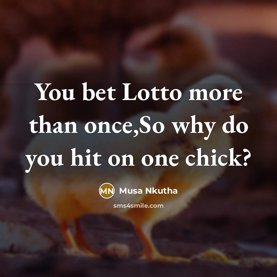 “You bet Lotto more than once,So why do you hit…” quote by Musa Nkutha