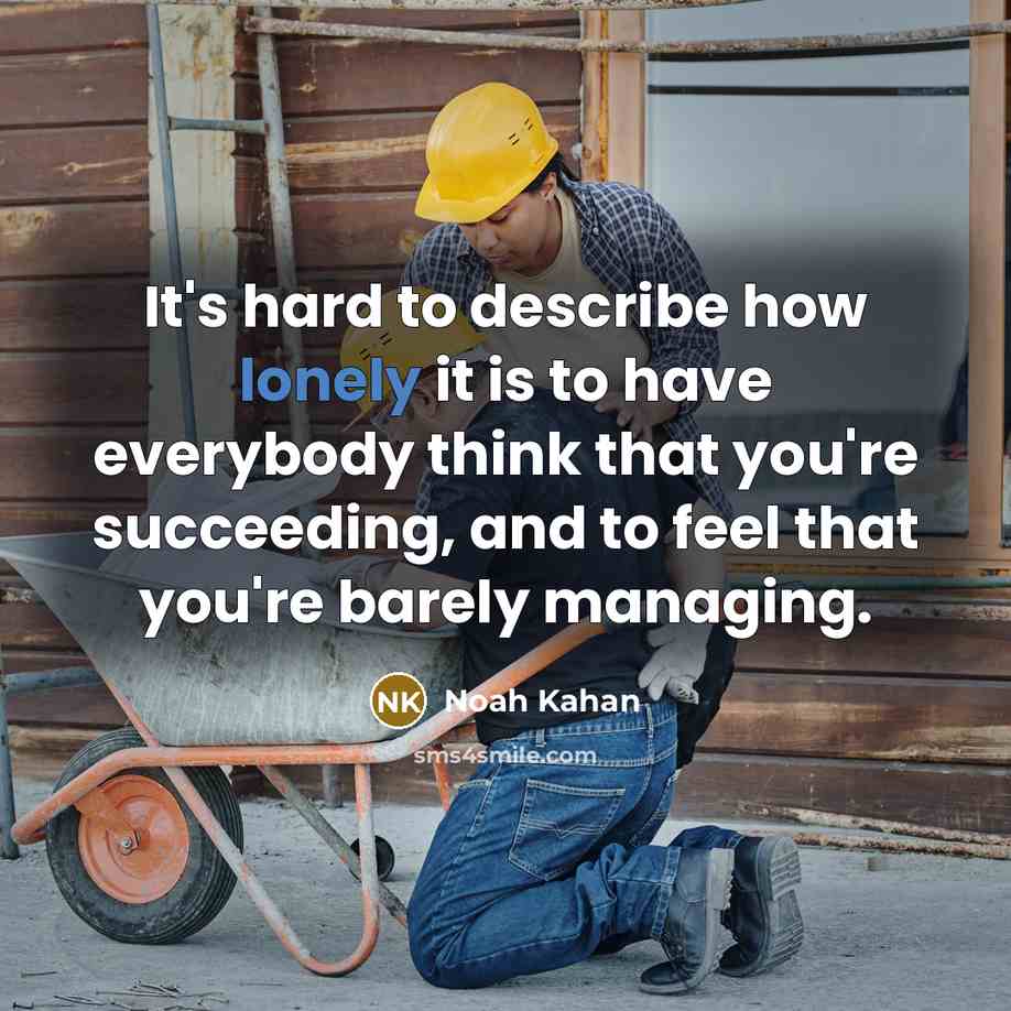 “It's hard to describe how lonely it is to have…” quote by Noah Kahan