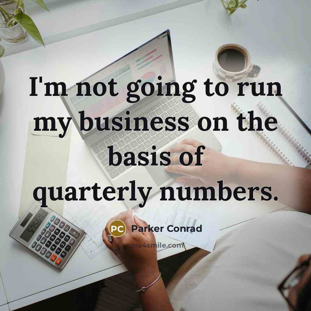“I'm not going to run my business on the basis…” quote by Parker Conrad
