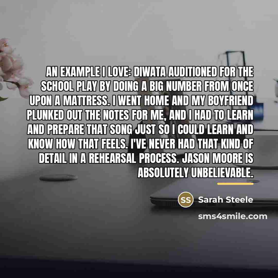 “An example I love: Diwata auditioned for the school play…” quote by Sarah Steele