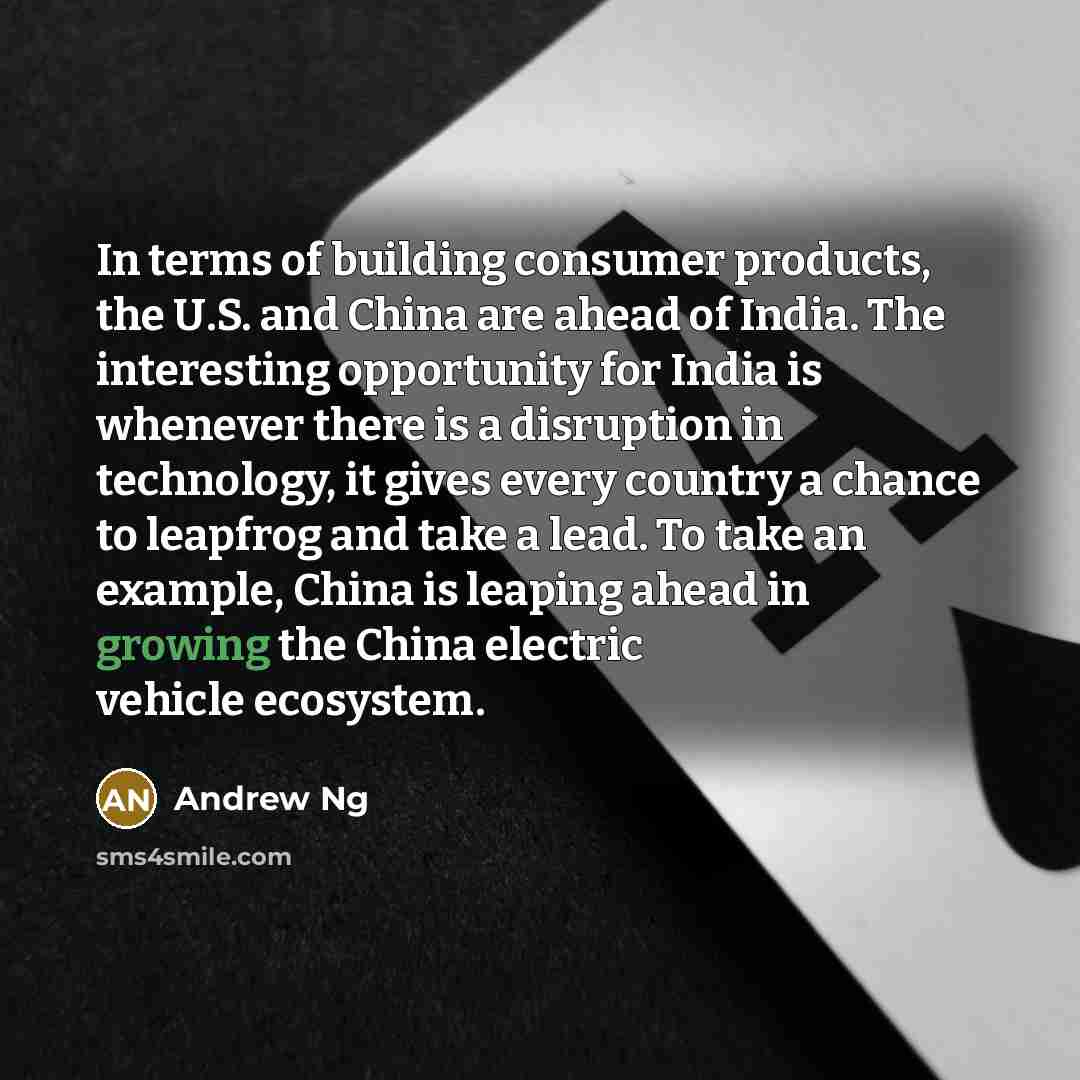 “In terms of building consumer products, the U.S. and China…” quote by Andrew Ng