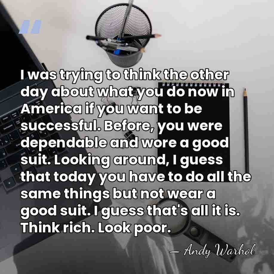 I was trying to think the other day about what you do&hellip; - Andy Warhol
