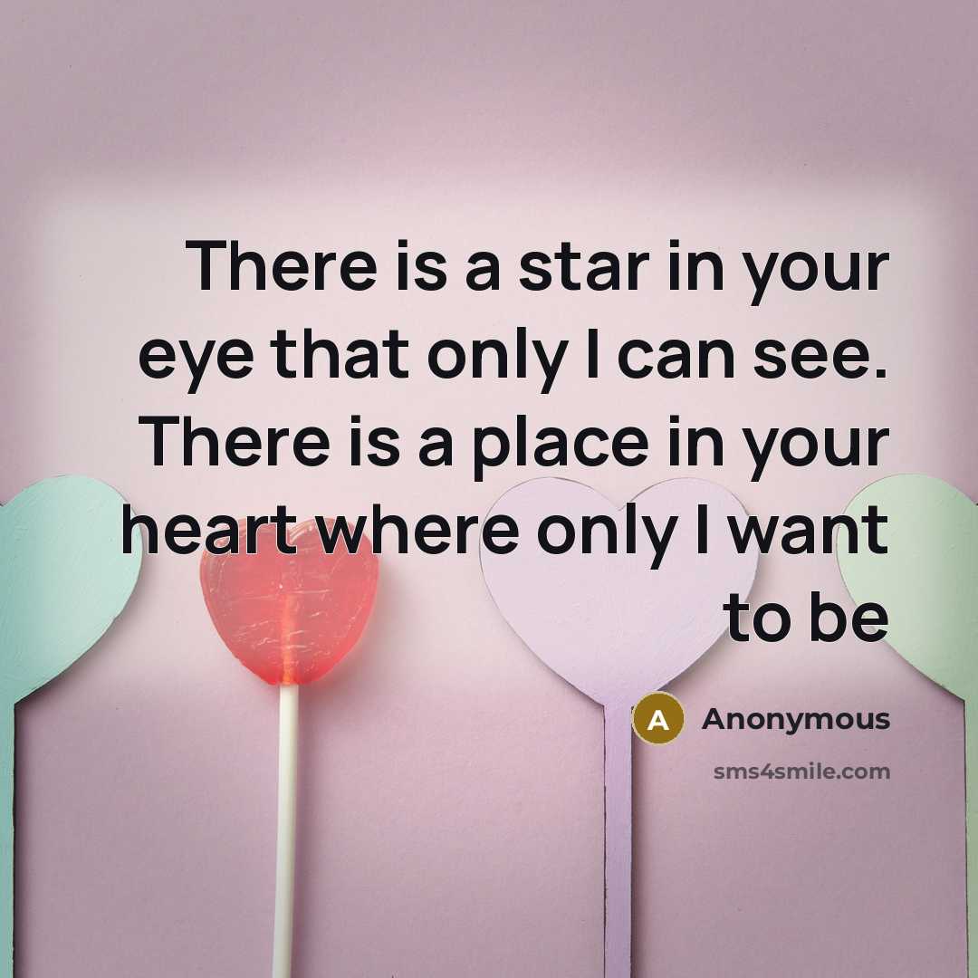 “There is a star in your eye that only I…” quote by Anonymous