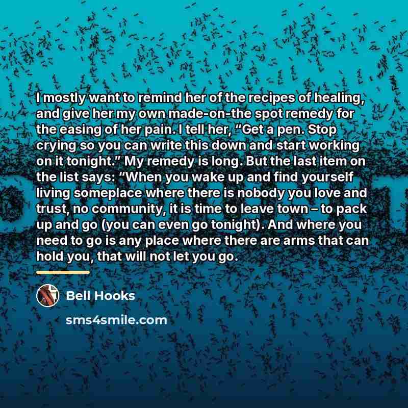 “I mostly want to remind her of the recipes of…” quote by Bell Hooks