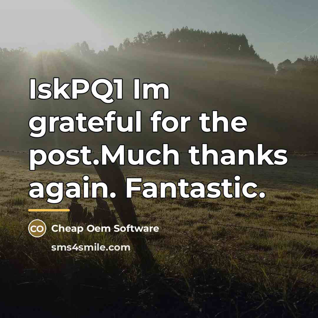 “IskPQ1 Im grateful for the post.Much thanks again. Fantastic.…” quote by Cheap Oem Software