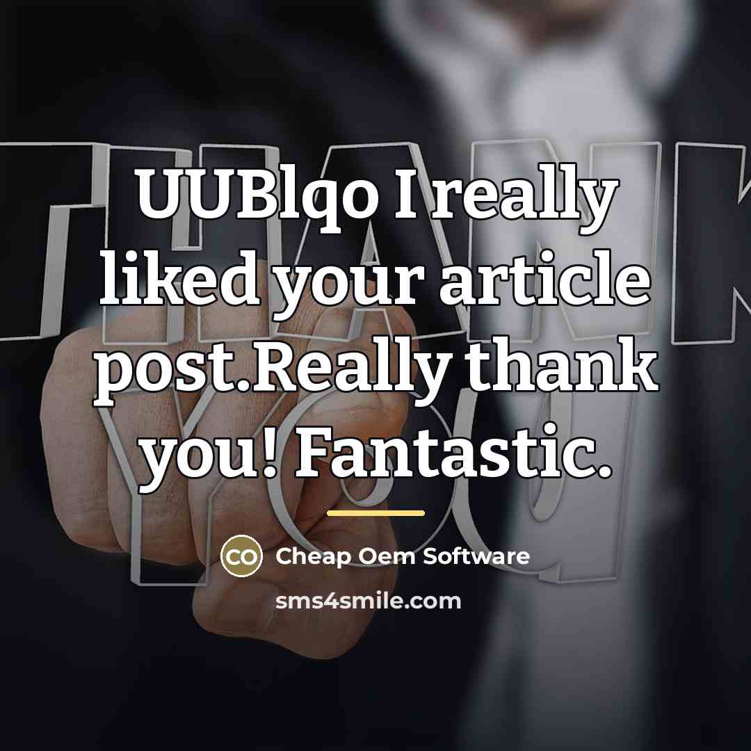 “UUBlqo I really liked your article post.Really thank you! Fantastic.…” quote by Cheap Oem Software