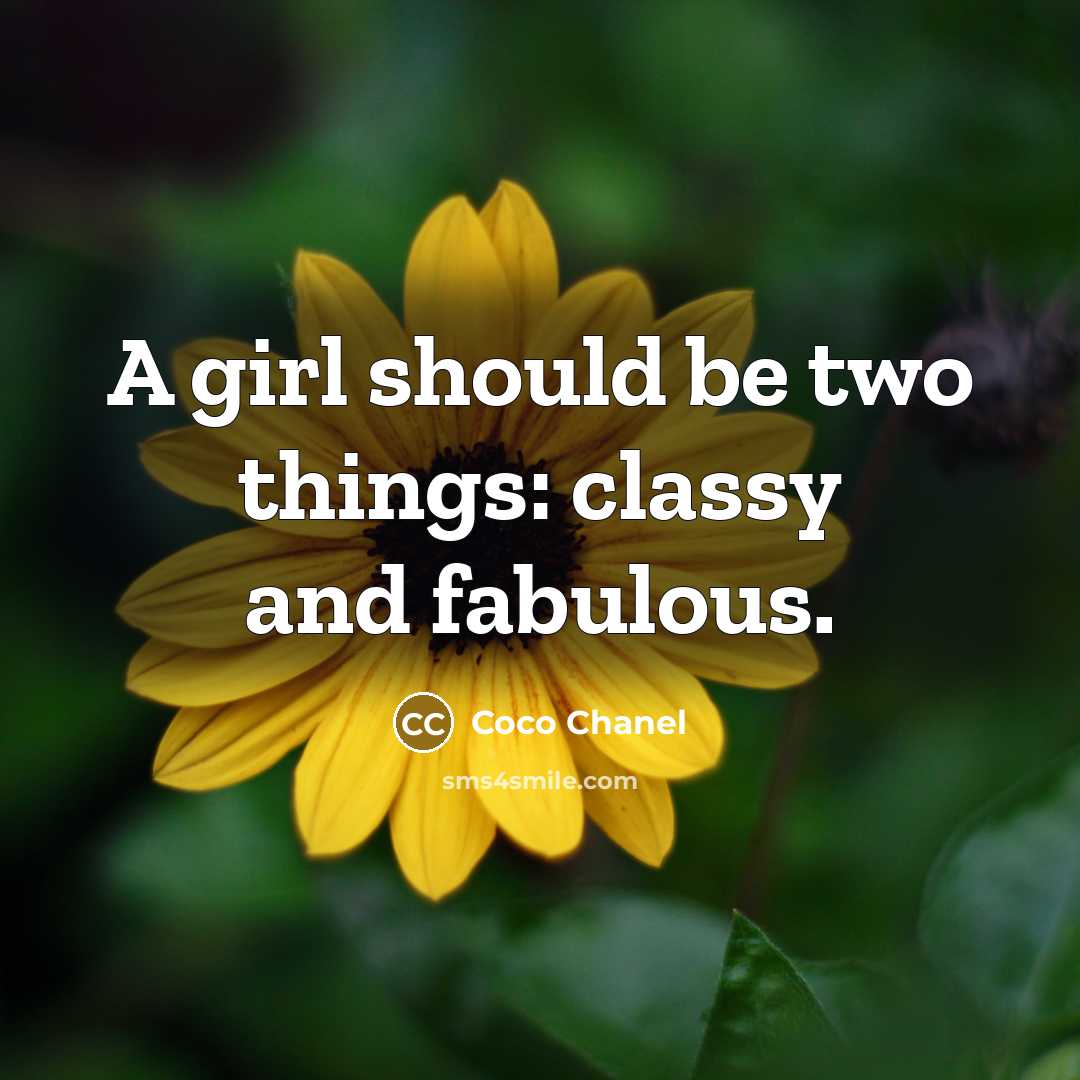 “A girl should be two things: classy and fabulous.…” quote by Coco Chanel