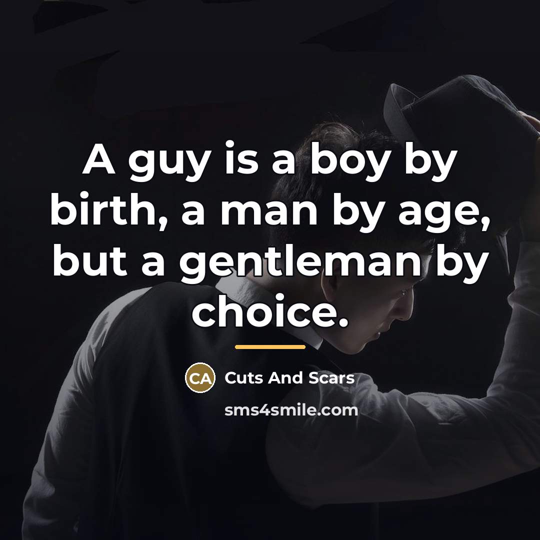 “A guy is a boy by birth, a man by…” quote by Cuts And Scars