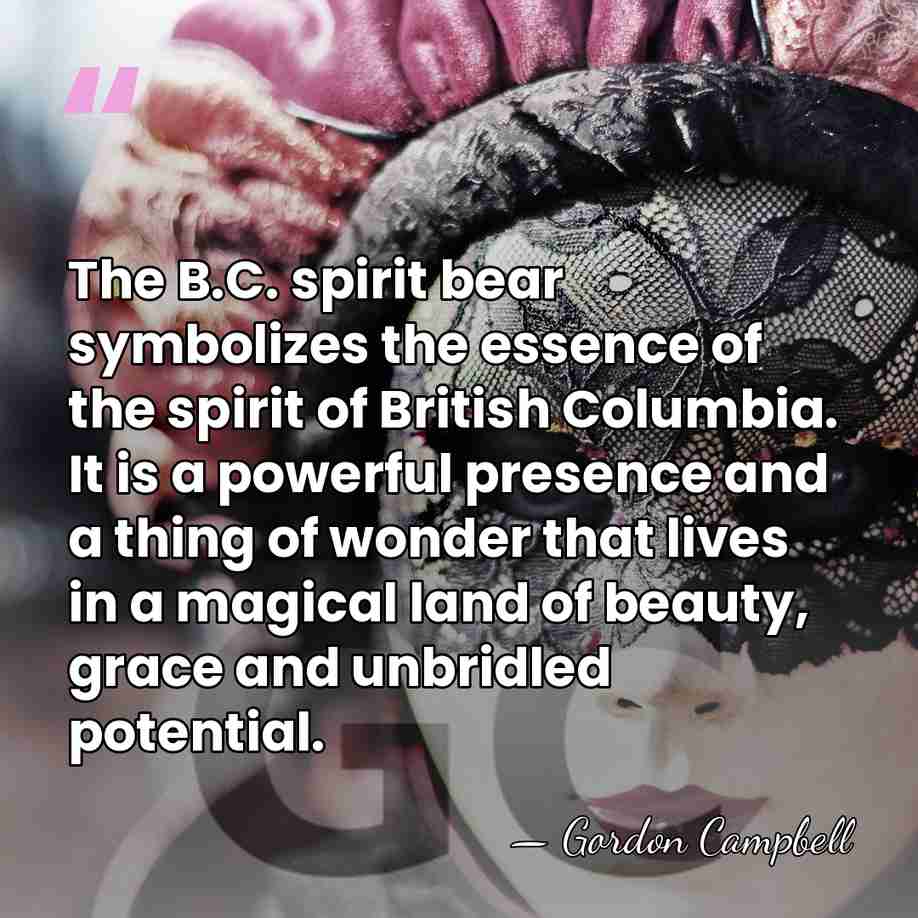 The B.C. spirit bear symbolizes the essence of the spirit of British&hellip; - Gordon Campbell