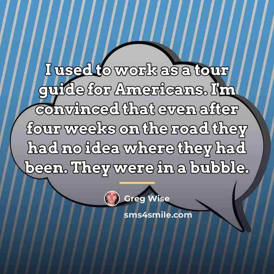“I used to work as a tour guide for Americans.…” quote by Greg Wise
