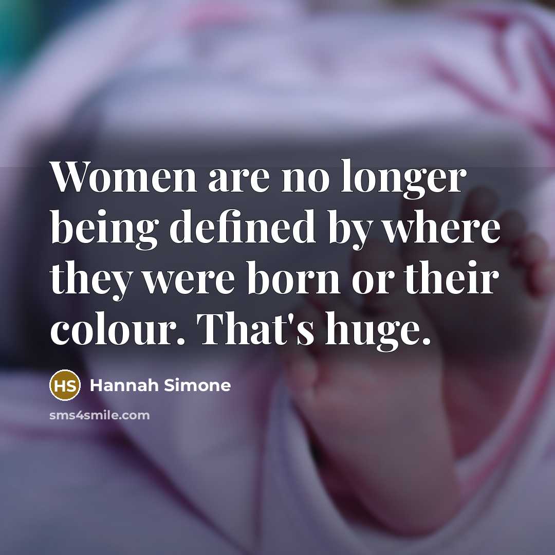 “Women are no longer being defined by where they were…” quote by Hannah Simone