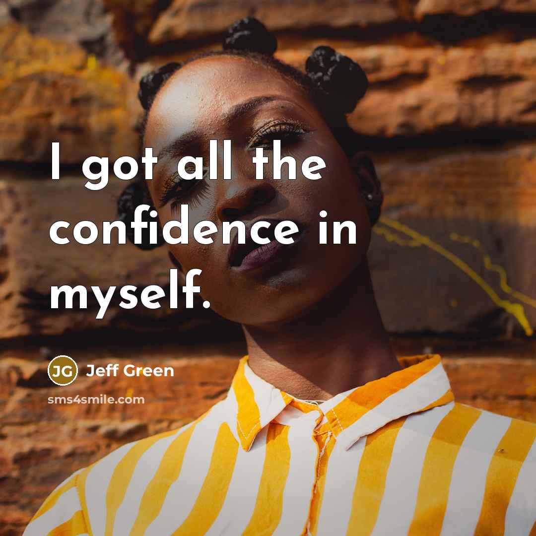 “I got all the confidence in myself.…” quote by Jeff Green