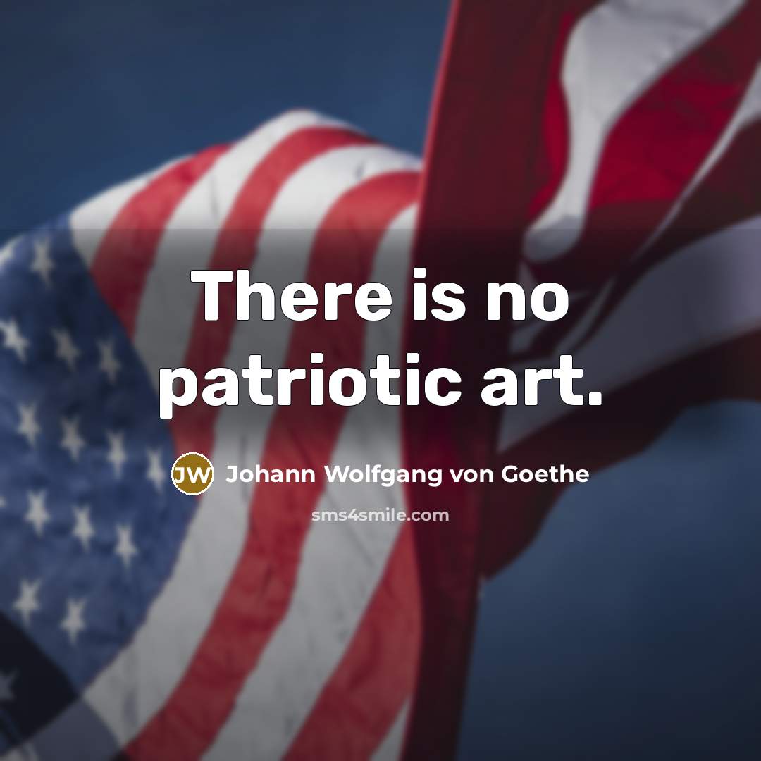 “There is no patriotic art.…” quote by Johann Wolfgang von Goethe