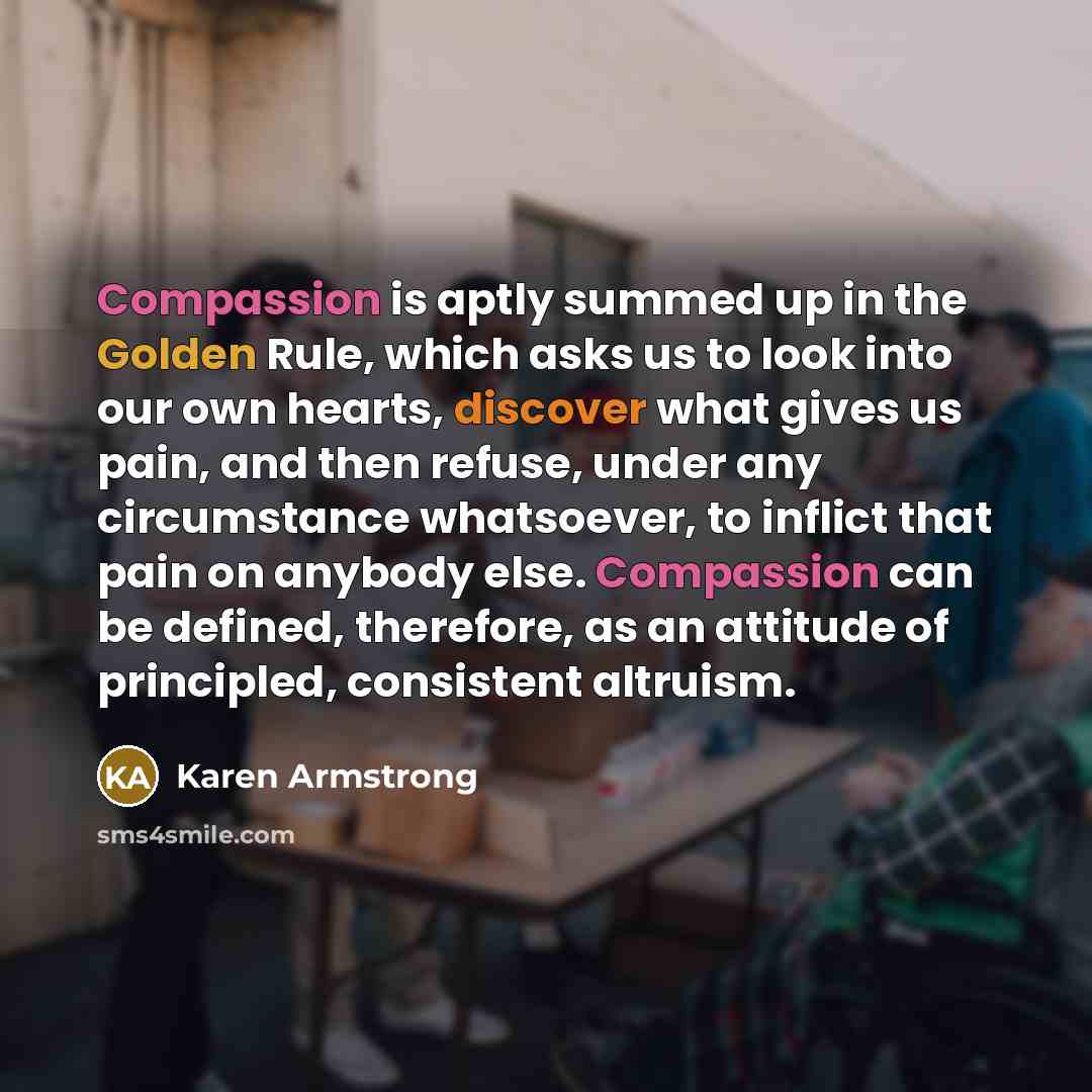 “Compassion is aptly summed up in the Golden Rule, which…” quote by Karen Armstrong