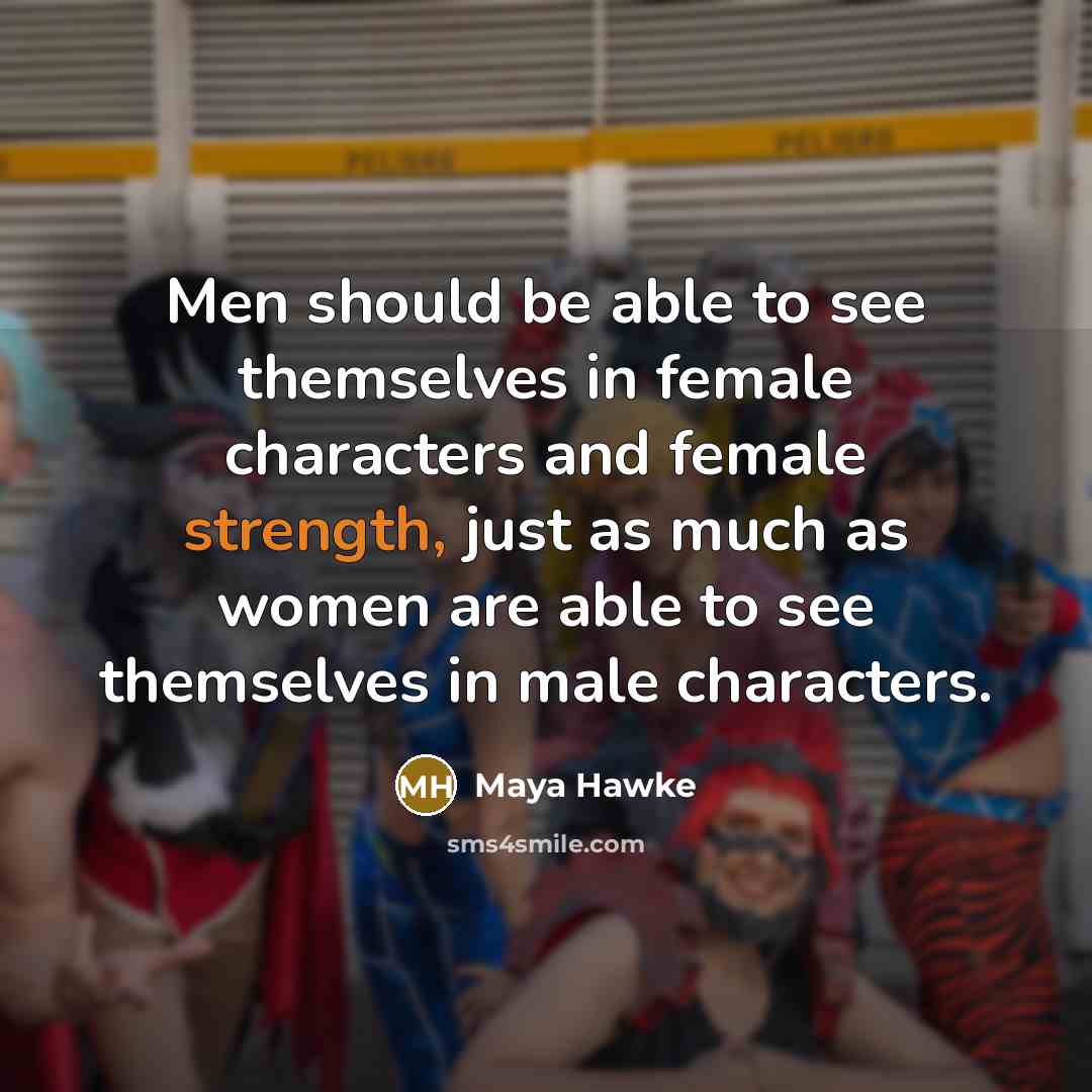 “Men should be able to see themselves in female characters…” quote by Maya Hawke