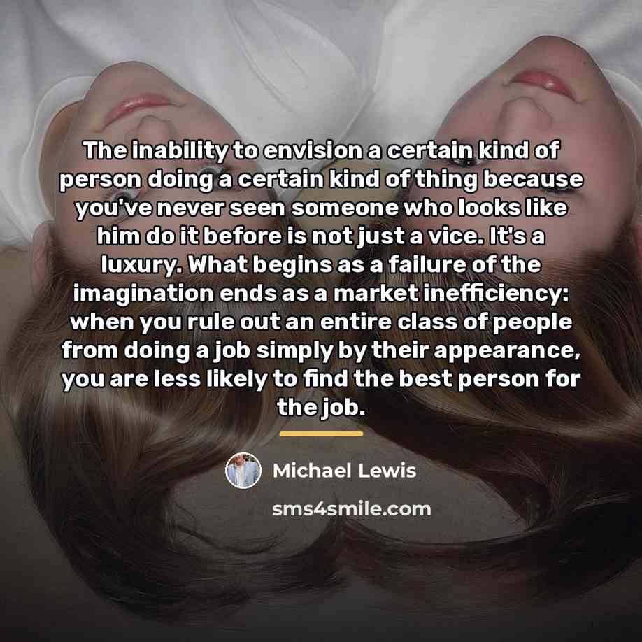 “The inability to envision a certain kind of person doing…” quote by Michael Lewis