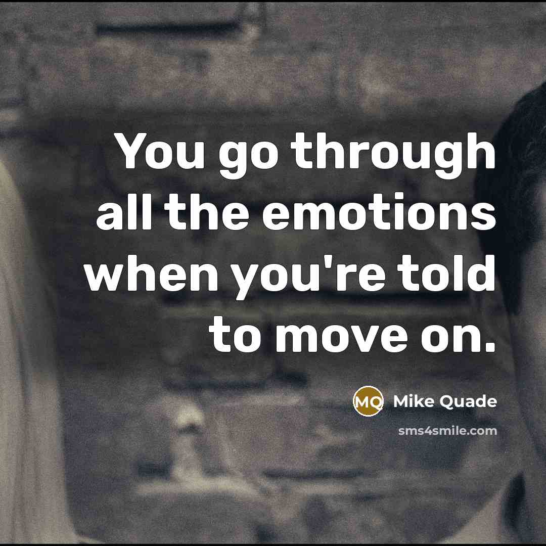 “You go through all the emotions when you're told to…” quote by Mike Quade