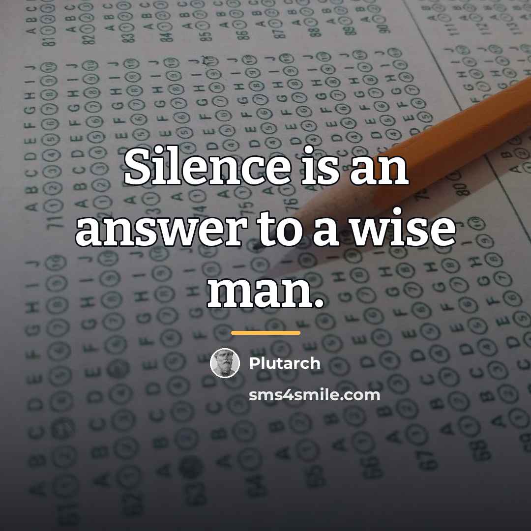 “Silence is an answer to a wise man.…” quote by Plutarch