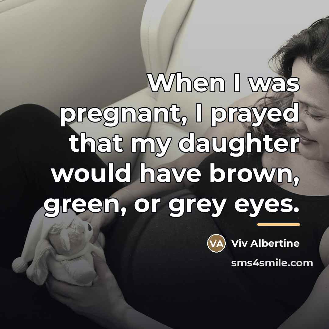 “When I was pregnant, I prayed that my daughter would…” quote by Viv Albertine