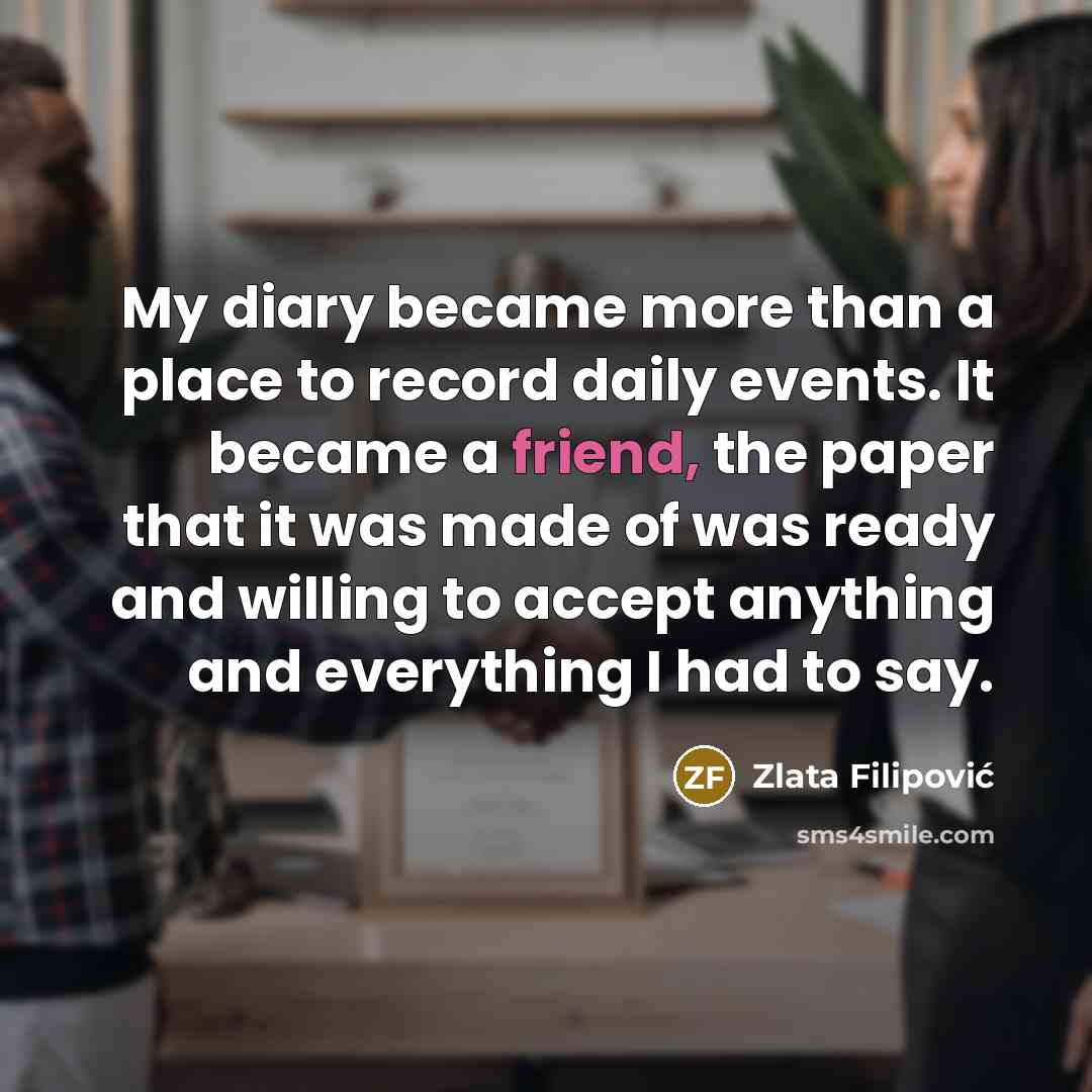 “My diary became more than a place to record daily…” quote by Zlata Filipović