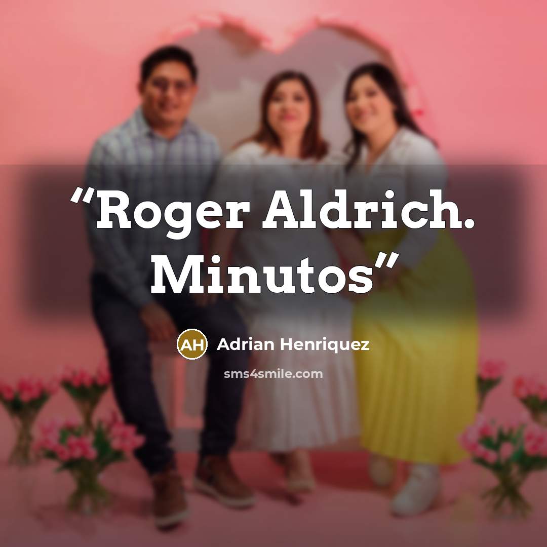 “Roger Aldrich. Minutos” quote by Adrian Henriquez