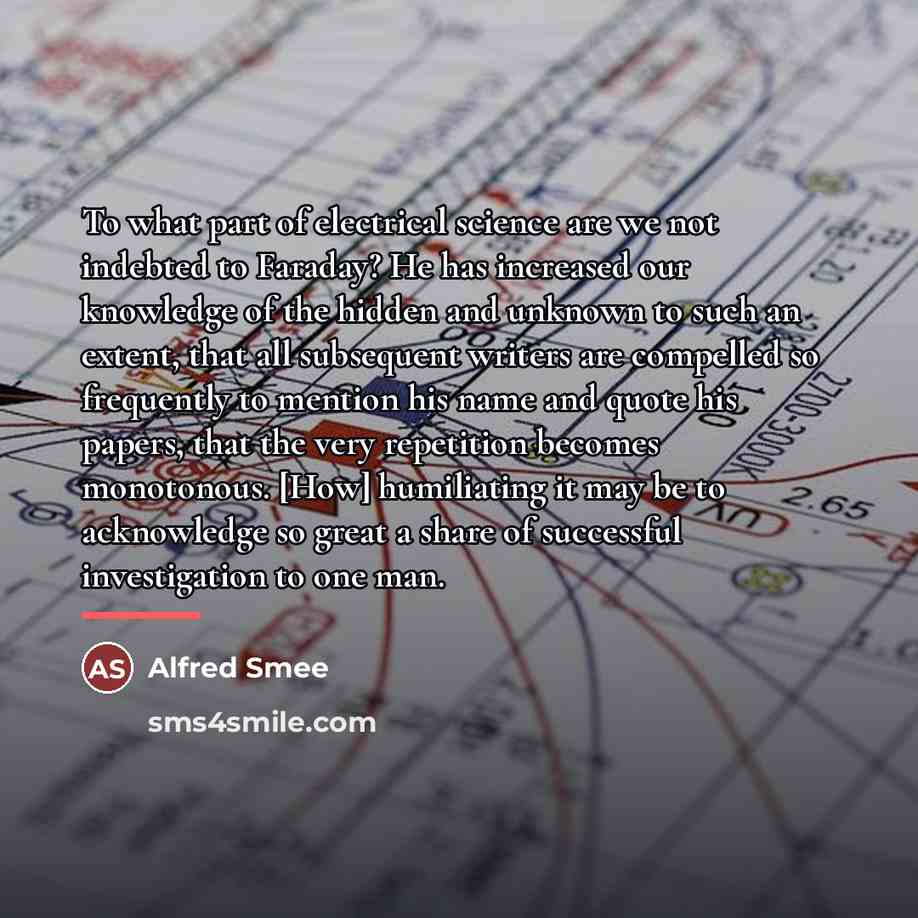 “To what part of electrical science are we not indebted…” quote by Alfred Smee