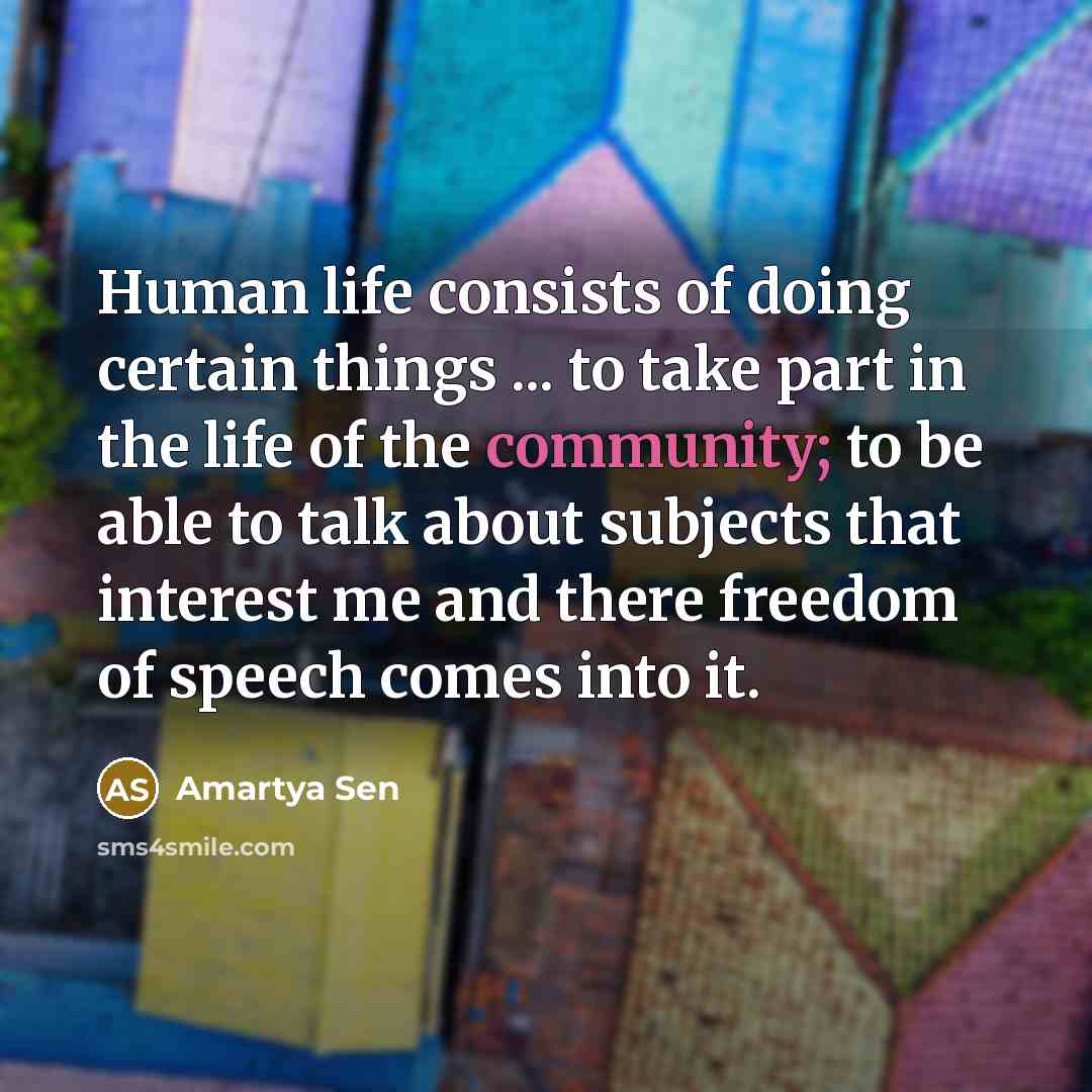 “Human life consists of doing certain things ... to take…” quote by Amartya Sen