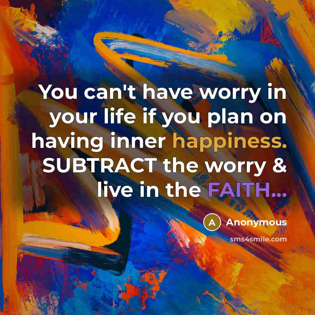 “You can't have worry in your life if you plan…” quote by Anonymous