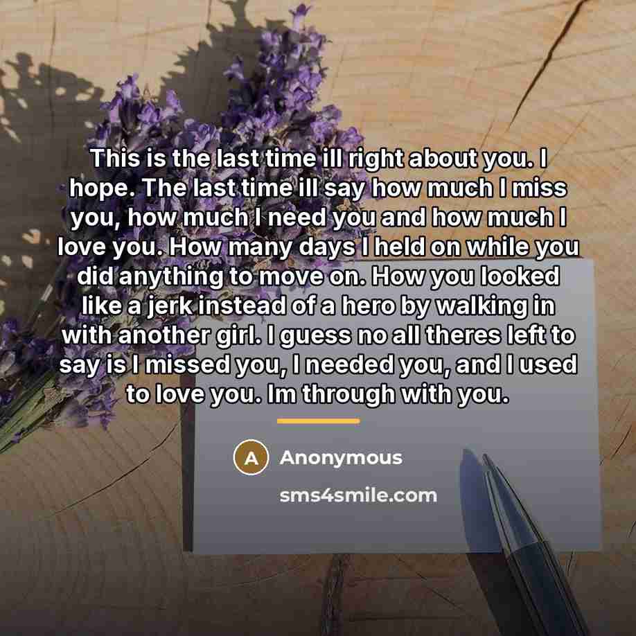 “This is the last time ill right about you. I…” quote by Anonymous