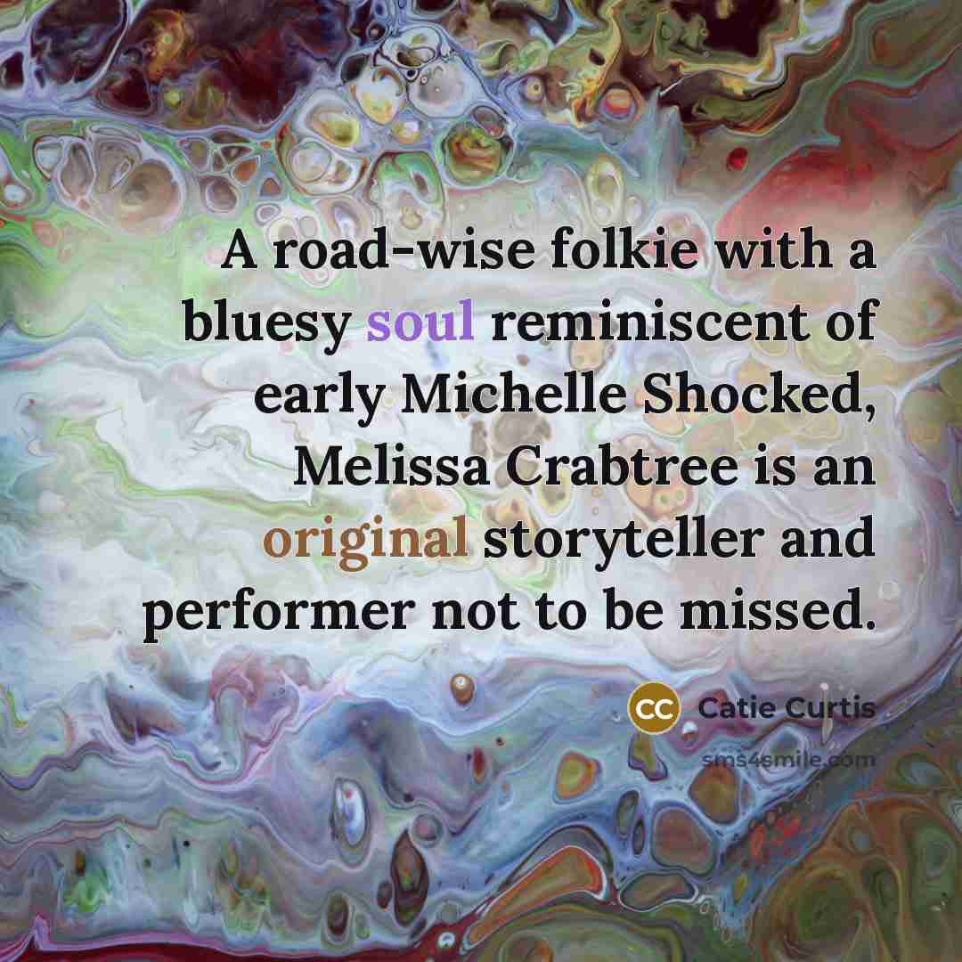 “A road-wise folkie with a bluesy soul reminiscent of early…” quote by Catie Curtis
