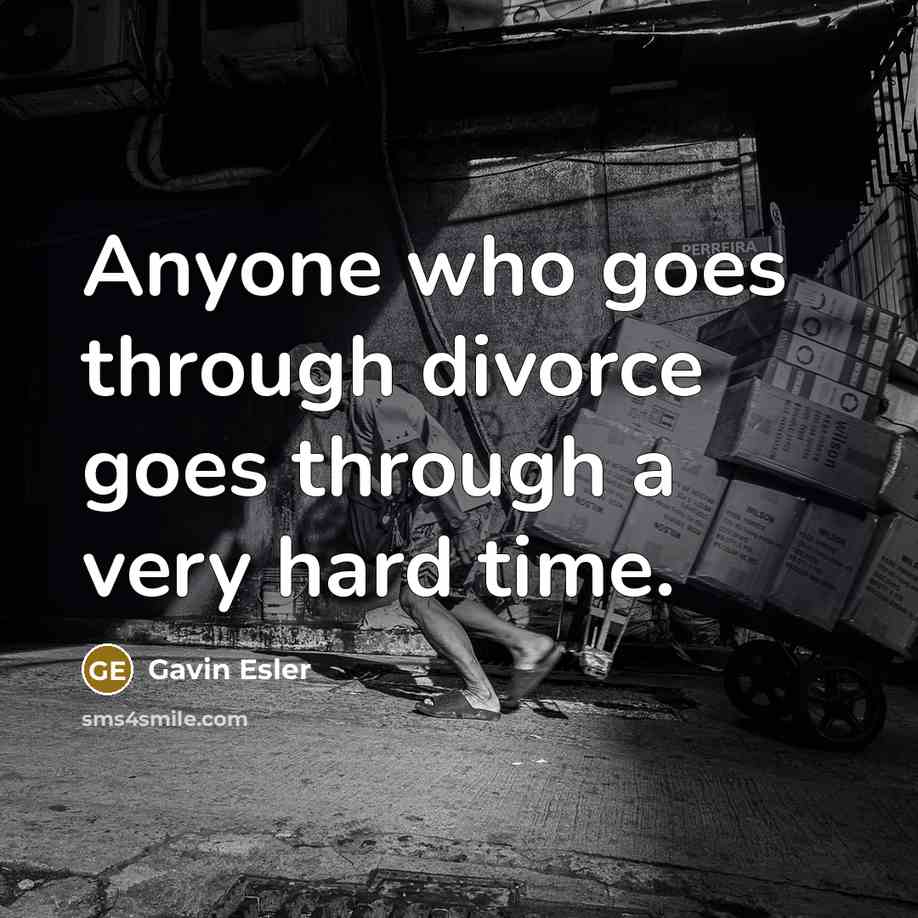 “Anyone who goes through divorce goes through a very hard…” quote by Gavin Esler