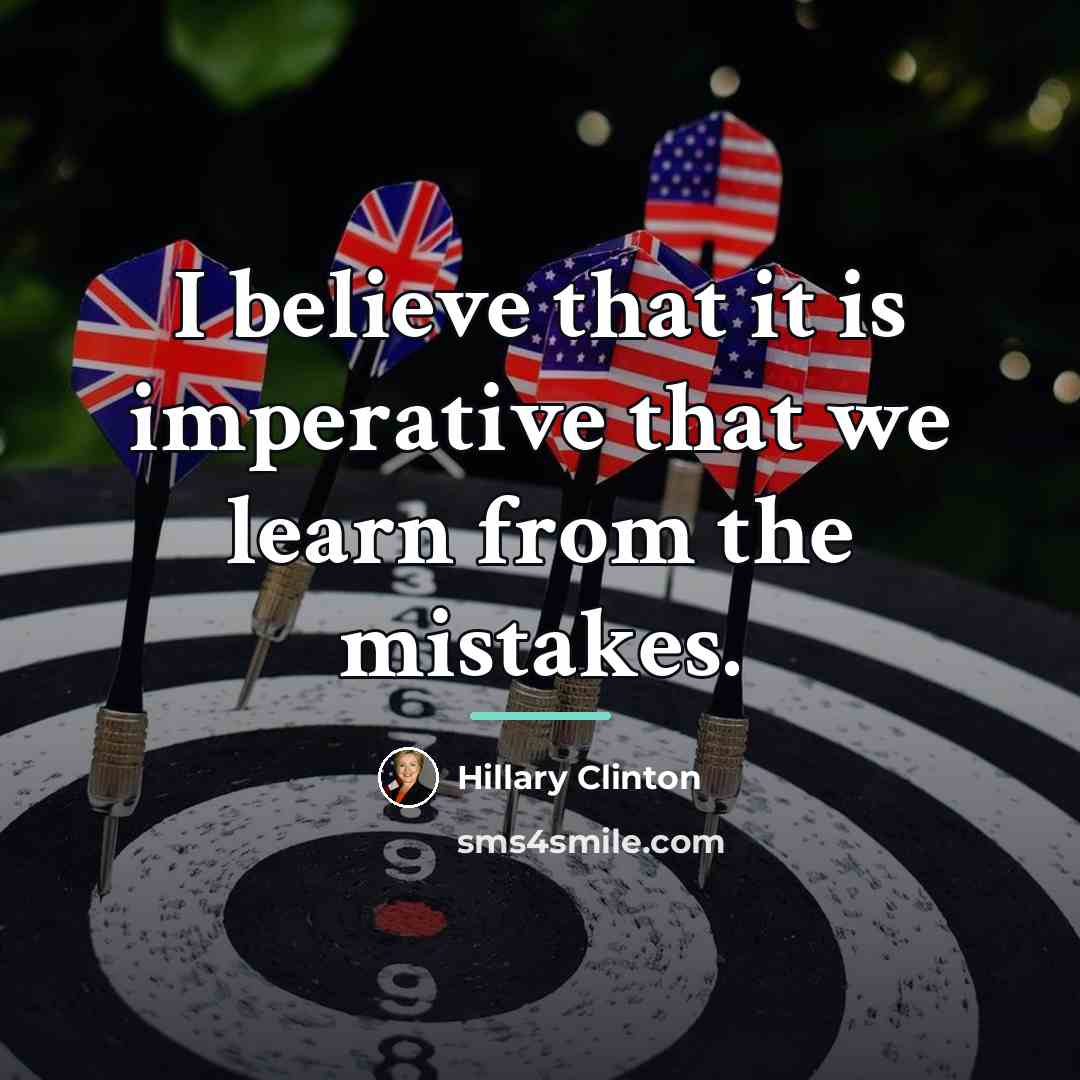 “I believe that it is imperative that we learn from…” quote by Hillary Clinton