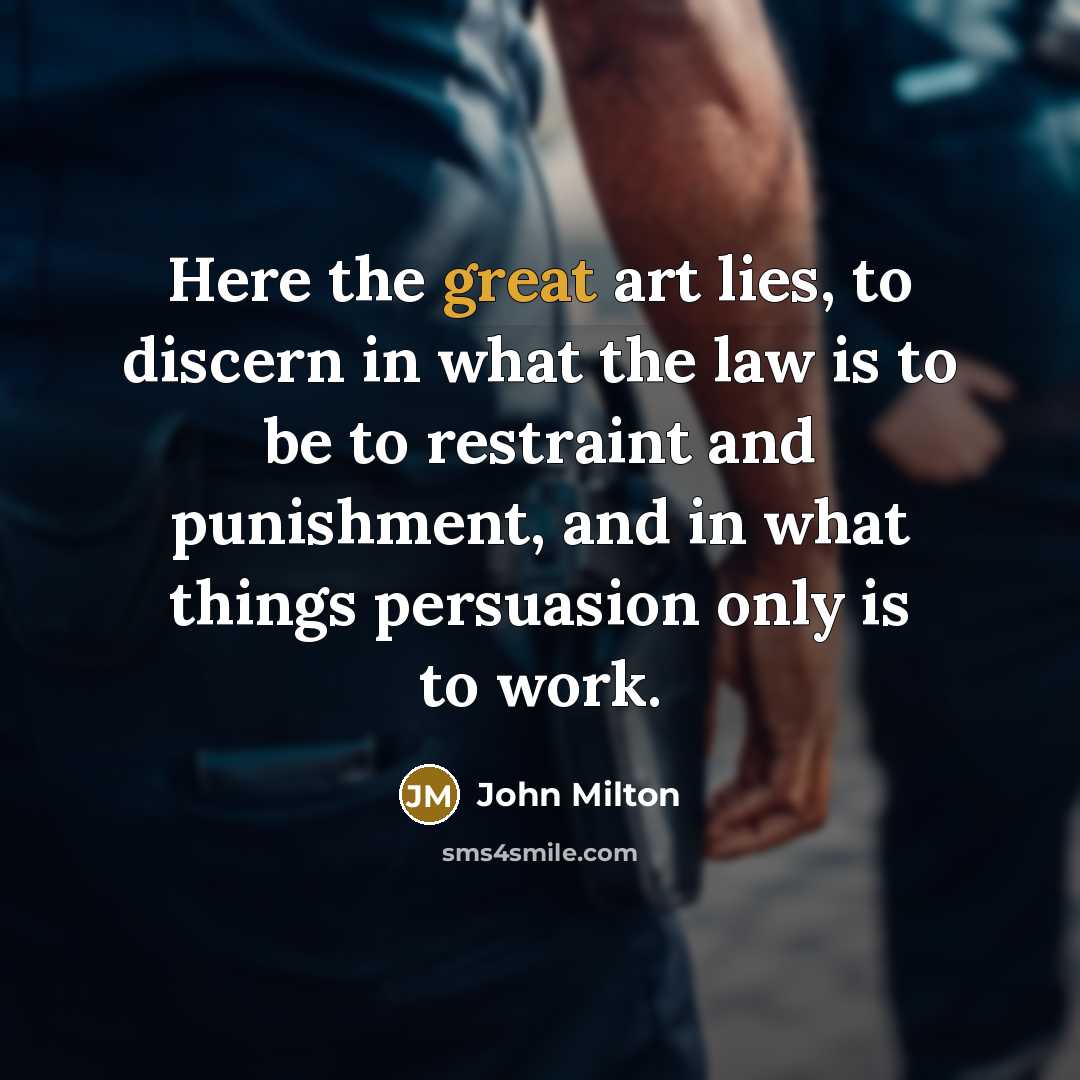 “Here the great art lies, to discern in what the…” quote by John Milton