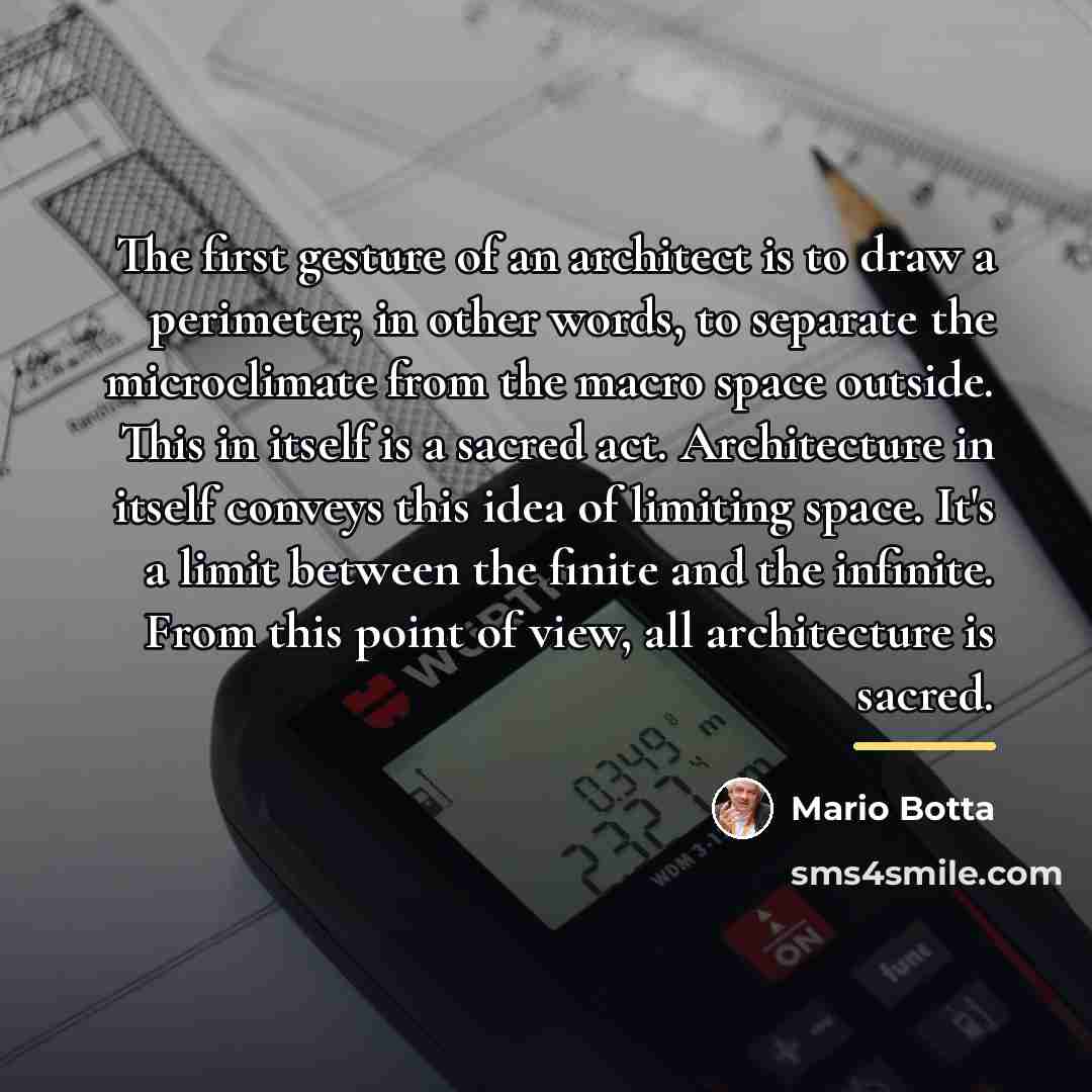 “The first gesture of an architect is to draw a…” quote by Mario Botta