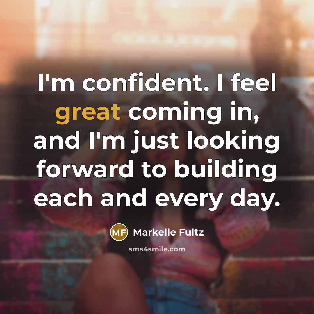 “I'm confident. I feel great coming in, and I'm just…” quote by Markelle Fultz