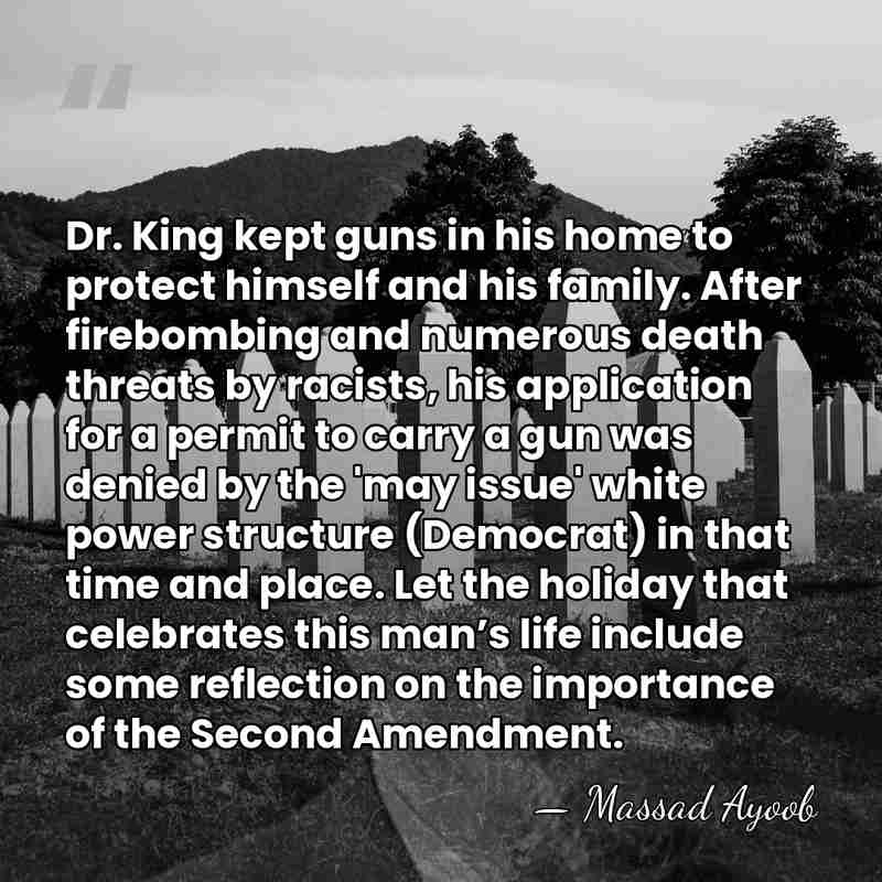 Dr. King kept guns in his home to protect himself and his&hellip; - Massad Ayoob