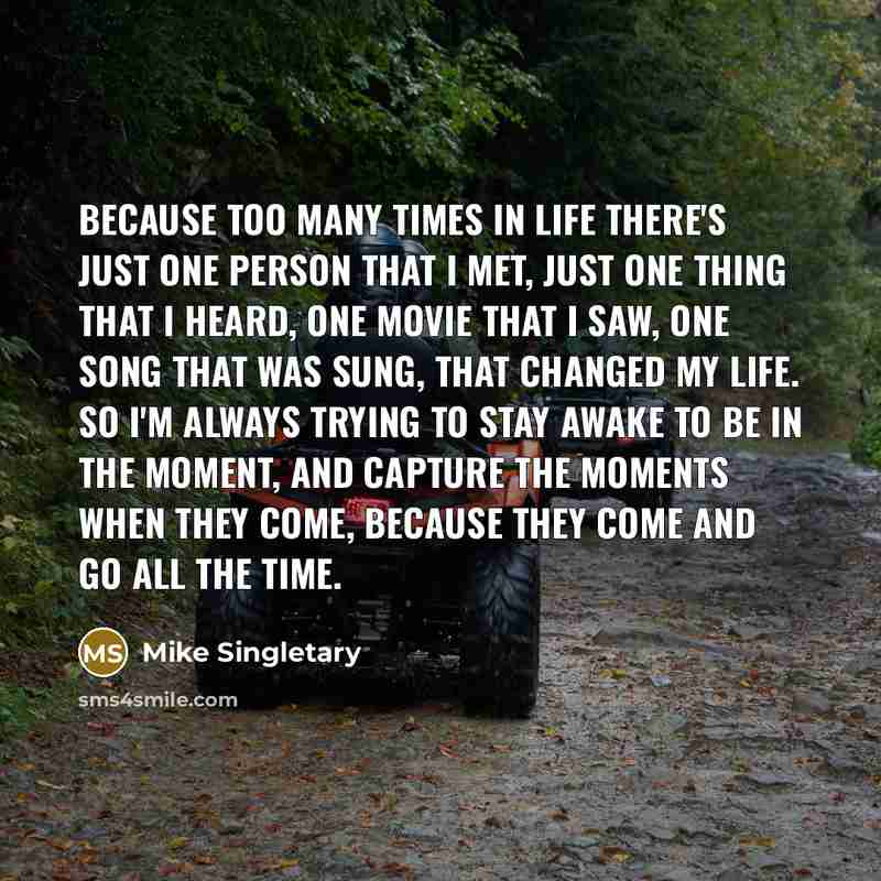 “Because too many times in life there's just one person…” quote by Mike Singletary