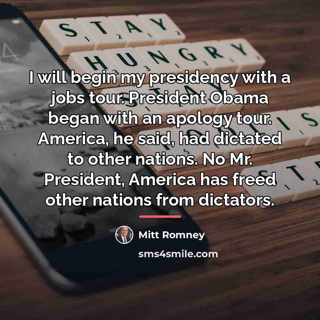 “I will begin my presidency with a jobs tour. President…” quote by Mitt Romney