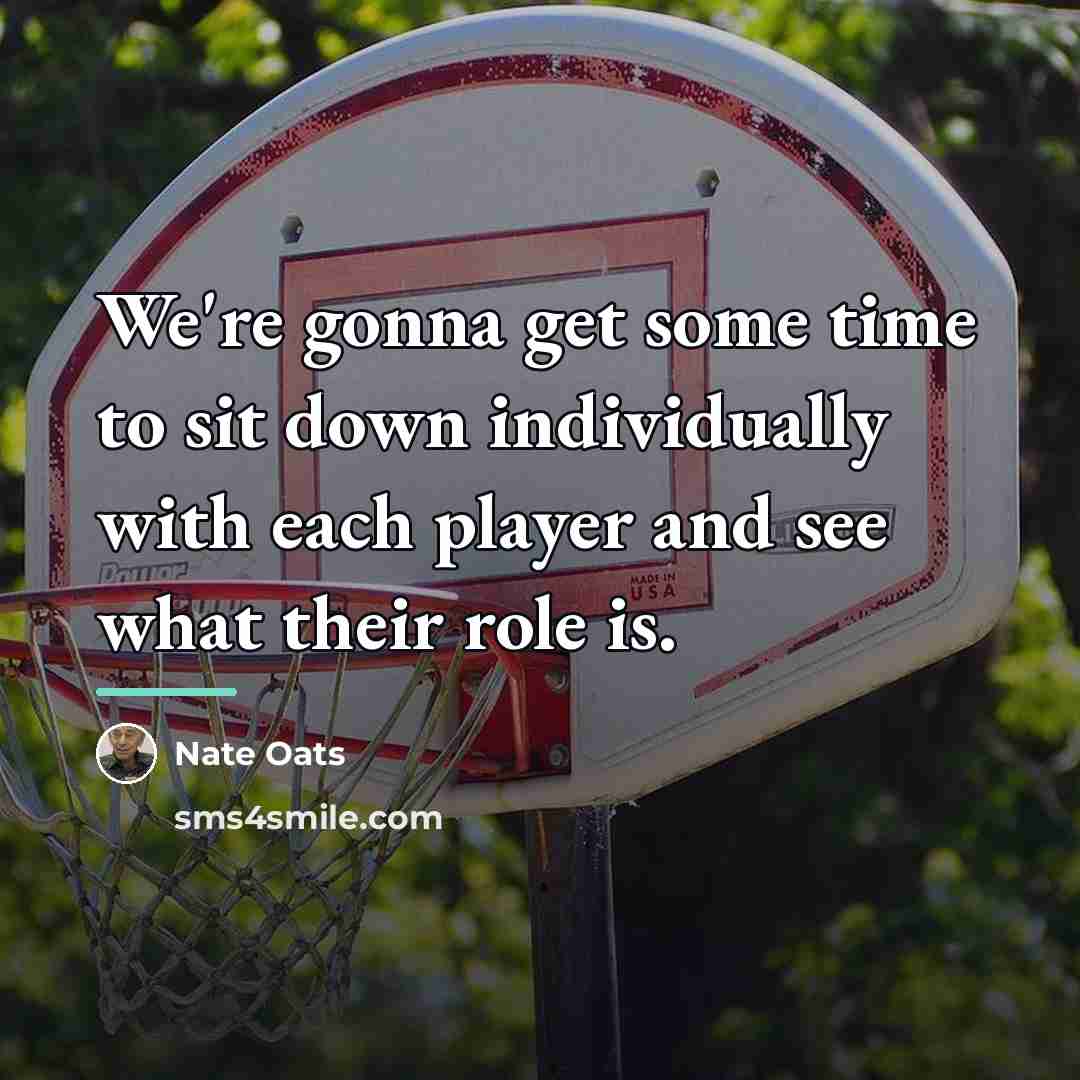 “We're gonna get some time to sit down individually with…” quote by Nate Oats