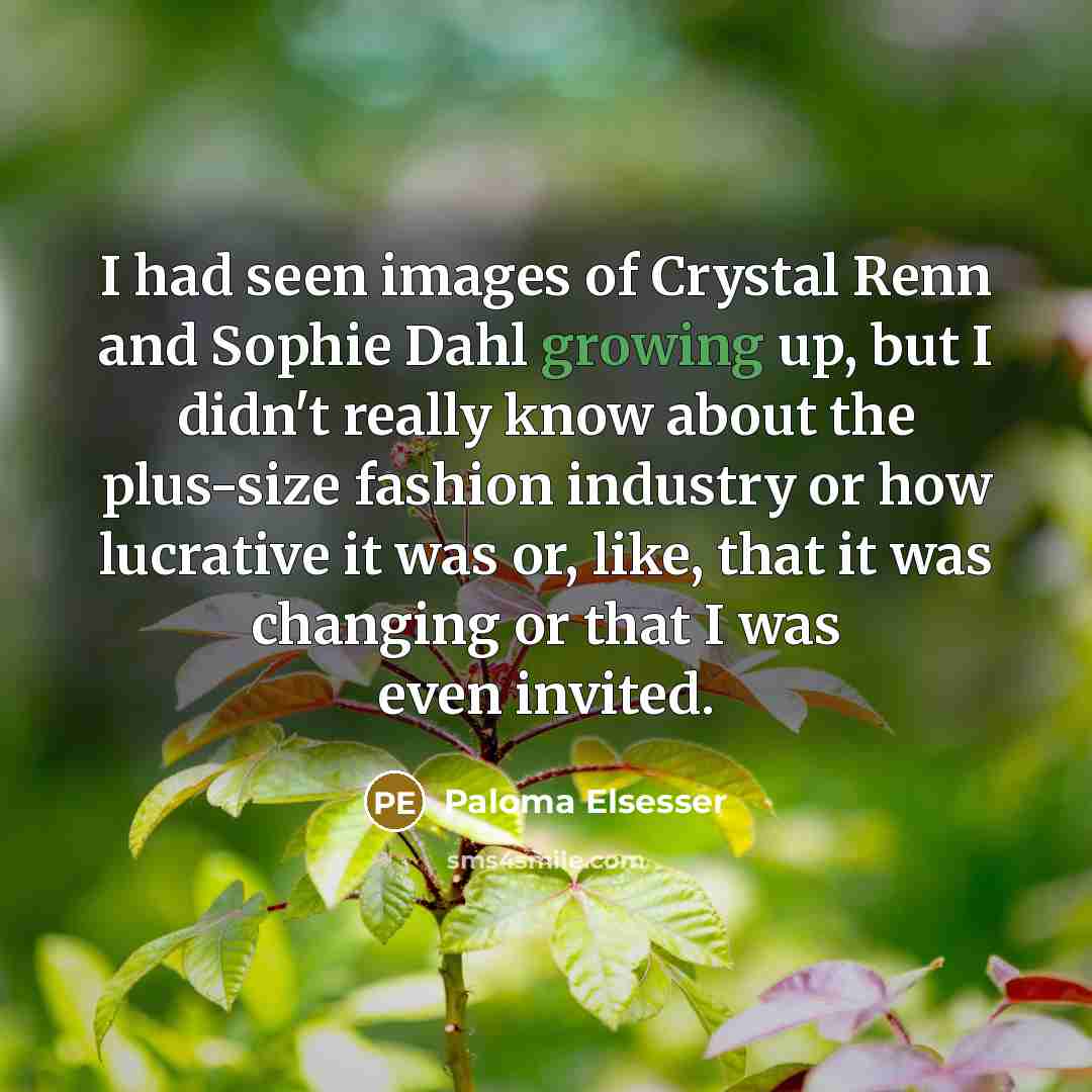 “I had seen images of Crystal Renn and Sophie Dahl…” quote by Paloma Elsesser