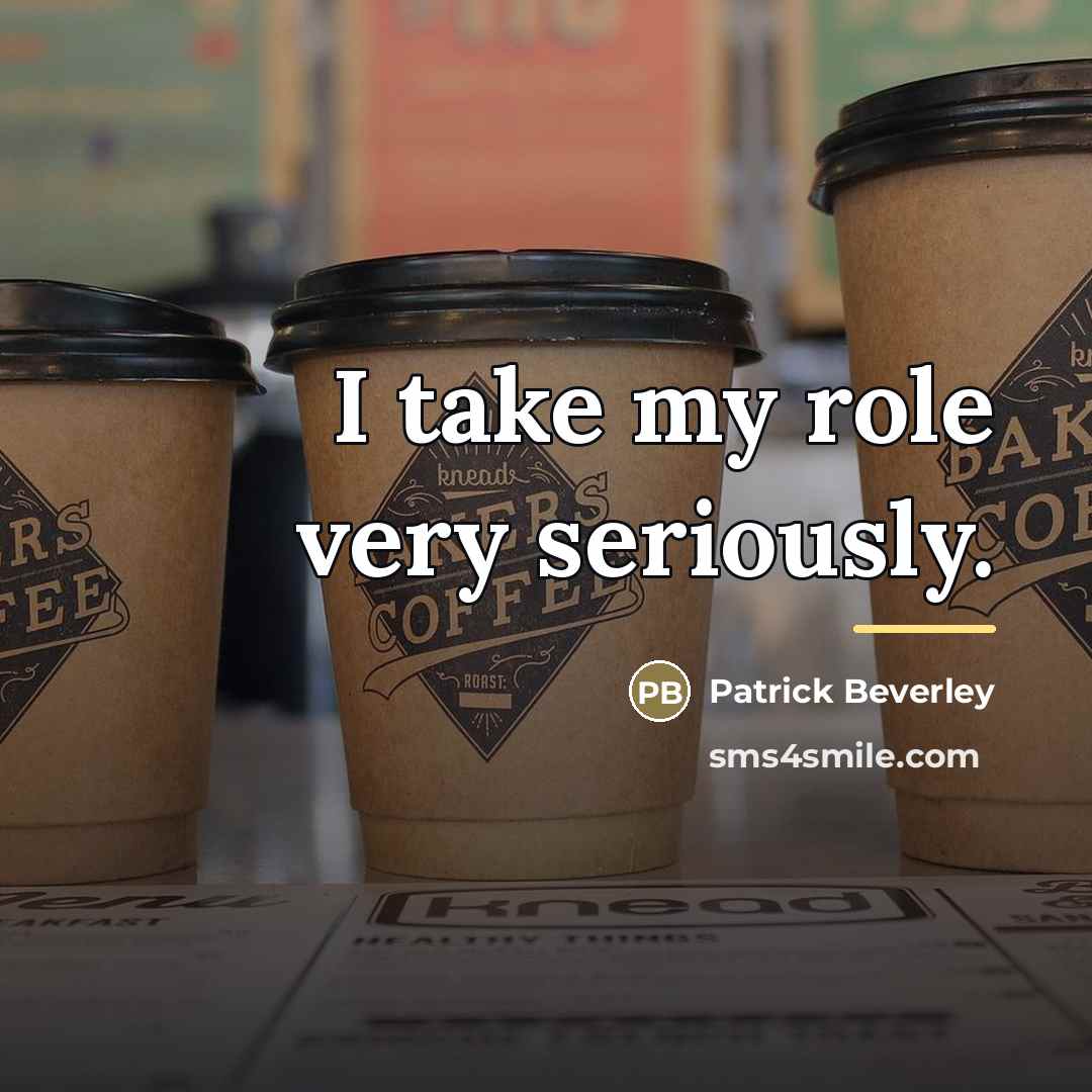 “I take my role very seriously.…” quote by Patrick Beverley