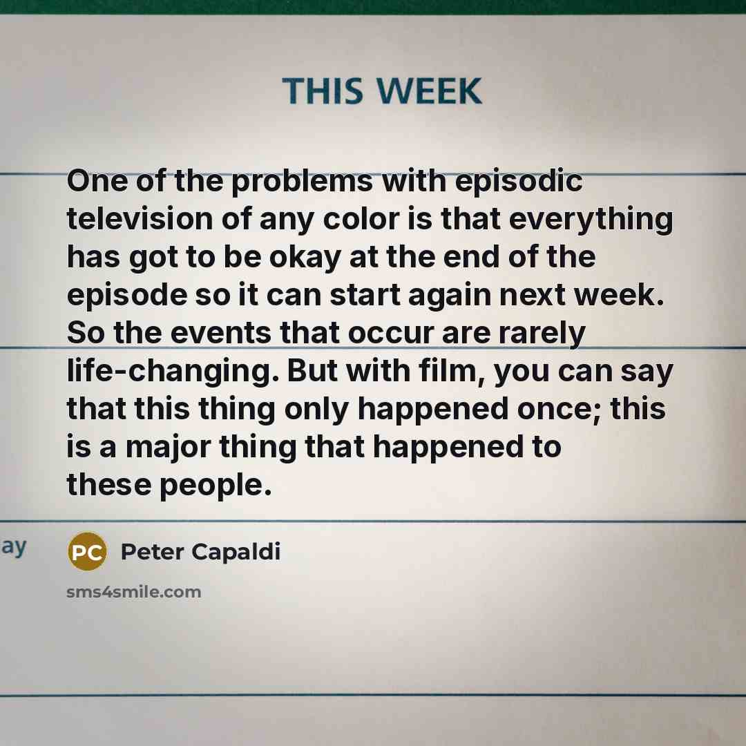 “One of the problems with episodic television of any color…” quote by Peter Capaldi
